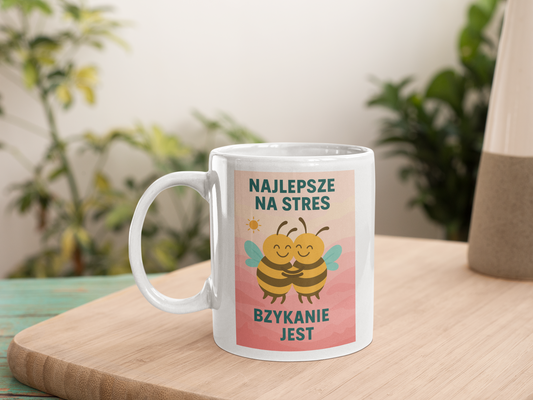 "Najlepsze na stres bzykanie jest" Kubek ceramiczny 325ml